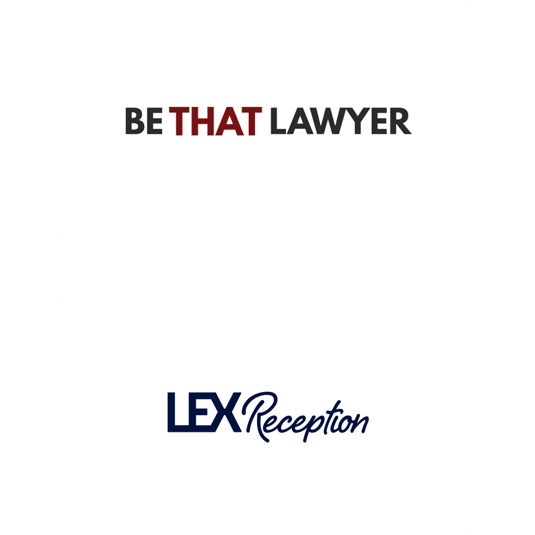 LEX Reception and Be That Lawyer