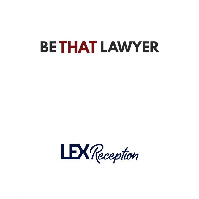 LEX Reception and Be That Lawyer